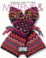 Vogue Knitting - Mittens & Gloves