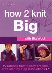 How 2 Knit Big - Big Wool